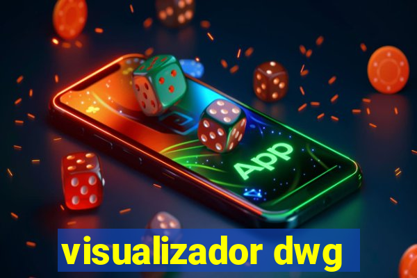 visualizador dwg